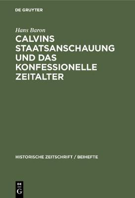 Book cover for Calvins Staatsanschauung Und Das Konfessionelle Zeitalter