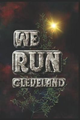 Cover of We Run Cleveland