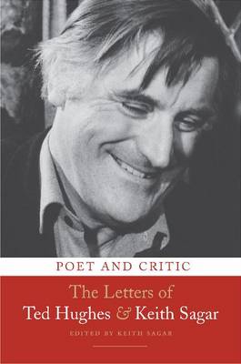 Book cover for Poet and Critic: The Letters of Ted Hughes and Keith Sagar