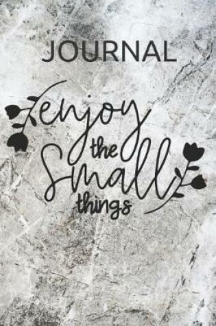 Cover of Journal Enjoy the Small Things