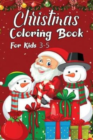 Cover of Christmas Coloring Book For Kids 3-5