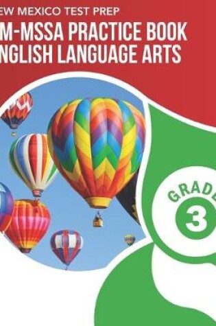 Cover of NEW MEXICO TEST PREP NM-MSSA Practice Book English Language Arts Grade 3