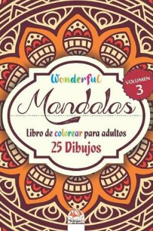 Cover of Wonderful Mandalas 3 - Libro de Colorear para Adultos