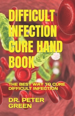 Book cover for Difficult Infection Cure Hand Book
