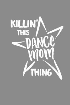 Book cover for Killin' This Dance Mom Thing