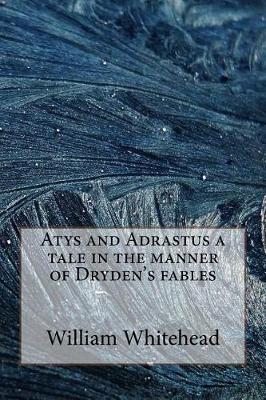 Book cover for Atys and Adrastus a tale in the manner of Dryden's fables