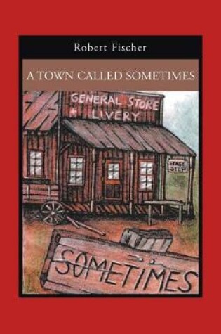Cover of A Town Called Sometimes