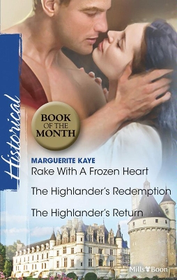 Cover of Rake With A Frozen Heart/The Highlander's Redemption/The Highlander's Return