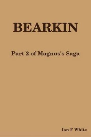 Cover of Bearkin - Part 2 of Magnus's Saga