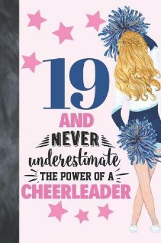 Cover of 19 And Never Underestimate The Power Of A Cheerleader