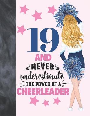 Book cover for 19 And Never Underestimate The Power Of A Cheerleader