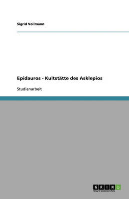 Book cover for Epidauros - Kultstatte des Asklepios