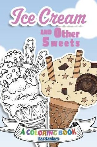 Cover of Ice Cream and Other Sweets