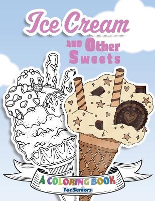 Book cover for Ice Cream and Other Sweets