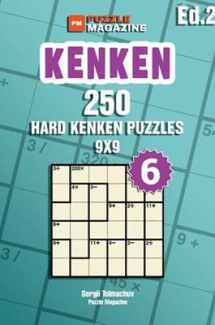 Cover of Kenken - 250 Hard Puzzles 9x9 (Volume 6)
