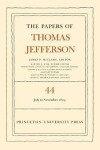 Book cover for The Papers of Thomas Jefferson, Volume 44