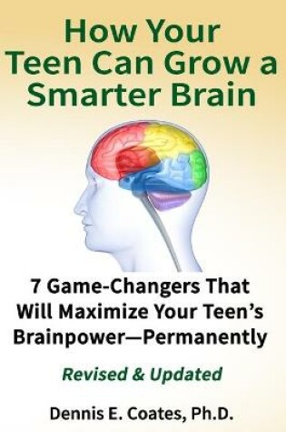 Cover of How Your Teen Can Grow a Smarter Brain