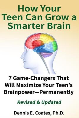 Book cover for How Your Teen Can Grow a Smarter Brain