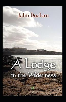 Book cover for A Lodge in the Wilderness (Annotated)