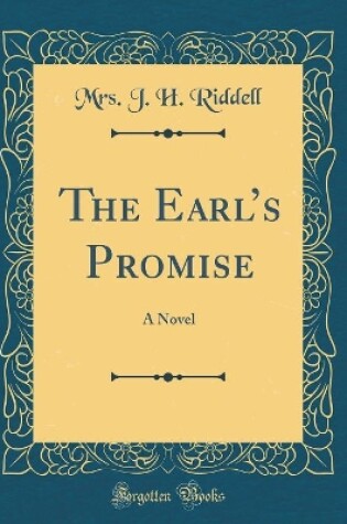 Cover of The Earls Promise: A Novel (Classic Reprint)