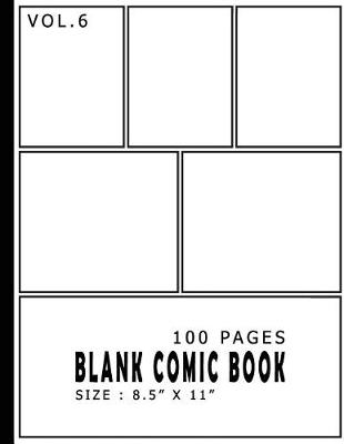 Cover of Blank Comic Book 100 Pages - Size 8.5 x 11 Inches Volume 6