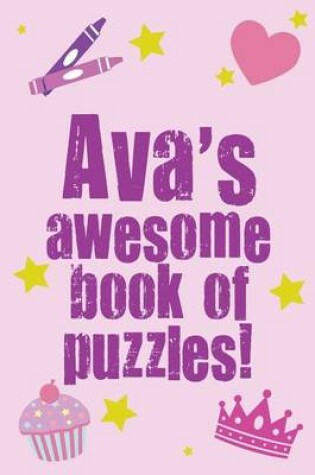 Cover of Ava's Awesome Book Of Puzzles!