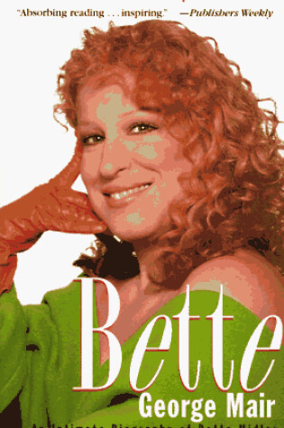 Cover of Bette: an Intimate Portrait of Bette Midler