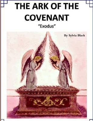 Book cover for The Ark of The Covenant - Study of Exodus