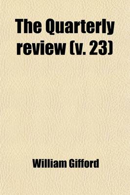 Book cover for The Quarterly Review (Volume 23)