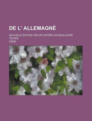 Book cover for de L' Allemagne; Nouuelle Edition, Revue D'Apres Les McIlleurs Textes