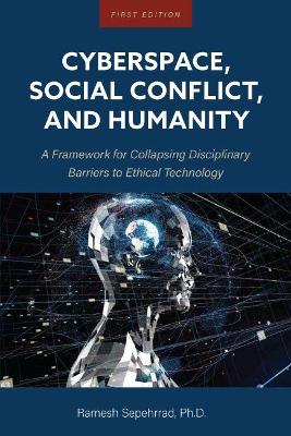 Cover of Cyberspace, Social Conflict, and Humanity