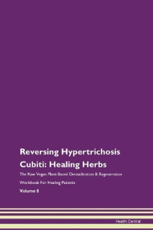 Cover of Reversing Hypertrichosis Cubiti