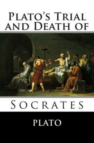 Cover of Plato's Trial and Death of Socrates