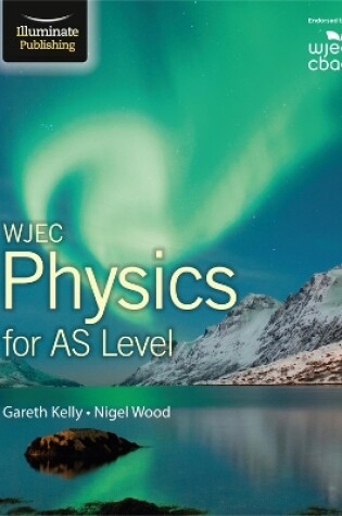 Cover of WJEC Physics for AS Level: Student Book