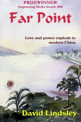 Book cover for Far Point: Love and Power Explode in Modern China