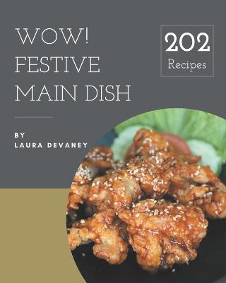 Book cover for Wow! 202 Festive Main Dish Recipes