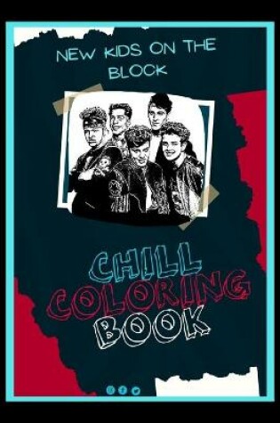 Cover of New Kids on the Block Chill Coloring Book