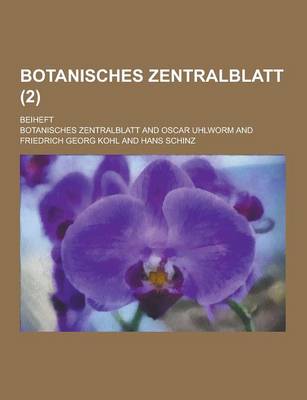 Book cover for Botanisches Zentralblatt; Beiheft (2 )