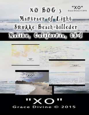 Book cover for XO BOG 3 Mantraer of Light Smukke Beach-billeder Malibu California USA