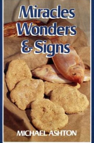 Cover of Miracles, Wonders and Signs