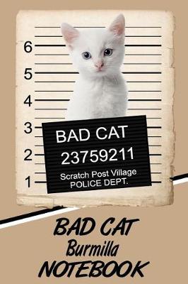 Book cover for Bad Cat Burmilla Notebook