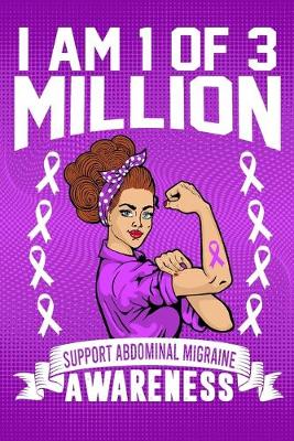 Book cover for I'm 1 Of Of 3 Million Support Abdominal Migraine Awareness