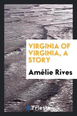 Book cover for Virginia of Virginia, a Story