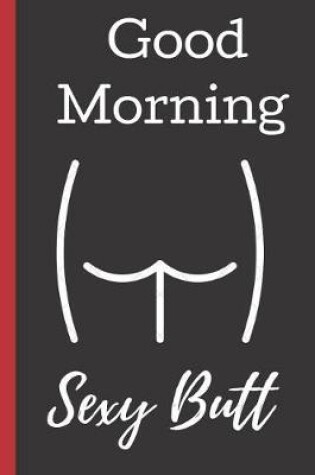 Cover of Good Morning Sexy Built