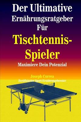 Book cover for Der Ultimative Ernahrungsratgeber Fur Tischtennis-Spieler