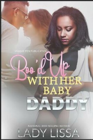 Cover of Boo'd Up With Her Baby Daddy