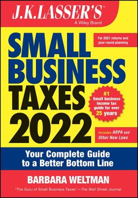 Cover of J.K. LASSER′S Small Business Taxes 2022 – Your Complete Guide to a Better Bottom Line