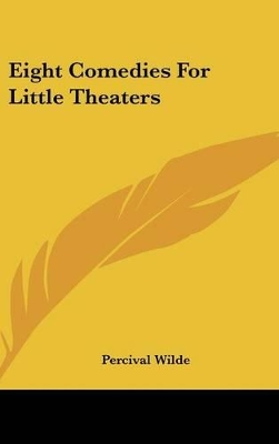 Book cover for Eight Comedies For Little Theaters