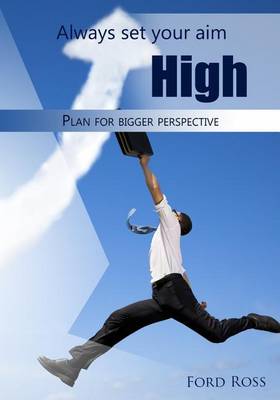 Book cover for Always Set Your Aim High