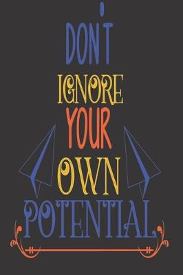 Book cover for Don't Ignore Your Own Potential